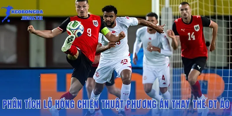 Bài toán nhân sự và giải pháp chắp vá đội hình chiến thuật